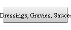 Dressings, Gravies, Sauces & Syrups